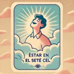 Estar en el setè cel
